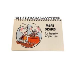 Meat Dishes for Hearty Appetites Vintage 1982 Spiral Bound Cookbook - Small